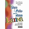Sopa de Pollo para el Alma Latina