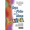 Sopa de Pollo para el Alma Latina